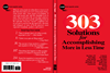 303 Solutions for Accomplishing More in Less Time
